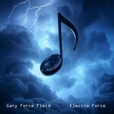 Electro Force mp3 Album by Gary Force Field