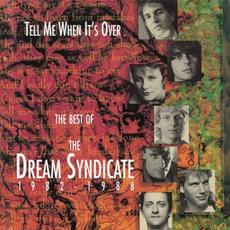 Tell Me When It’s Over: The Best Of The Dream Syndicate 1982-1988 mp3 Artist Compilation by The Dream Syndicate