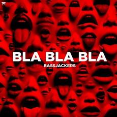 Bla Bla Bla mp3 Single by Bassjackers