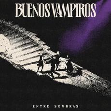 Entre sombras mp3 Album by Buenos Vampiros
