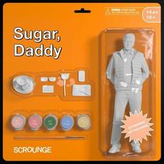 Sugar, Daddy mp3 Album by Scrounge