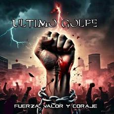 Fuerza,Valor y Coraje mp3 Album by Ultimo Golpe