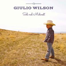 Soli nel Midwest mp3 Album by Giulio Wilson
