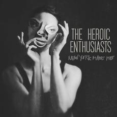 New York Made Me (The Remixes) mp3 Single by The Heroic Enthusiasts