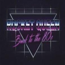 Back to the 80s mp3 Album by Rocket Queen