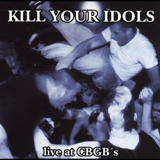 Live at CBGB's mp3 Live by Kill Your Idols