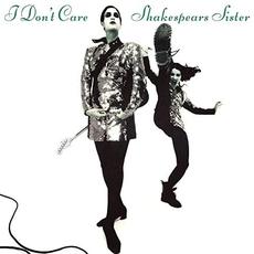 I Don’t Care mp3 Single by Shakespears Sister