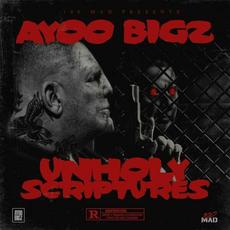 Unholy Scriptures mp3 Album by AYOO BIGZ