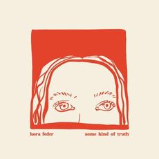Some Kind of Truth mp3 Album by Kora Feder