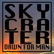 Dawn For Man mp3 Album by Skycrater