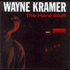 The Hard Stuff mp3 Album by Wayne Kramer