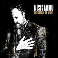 Confession of a Fool mp3 Album by Moses Patrou
