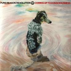 Coming Up To Consciousness (Deluxe Edition) mp3 Album by Pure Reason Revolution