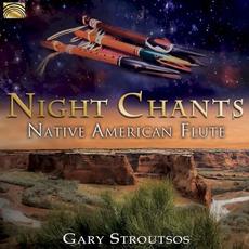 Night Chants: Native American Flute mp3 Album by Gary Stroutsos