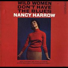 Wild Women Don’t Have the Blues (Remastered) mp3 Album by Nancy Harrow