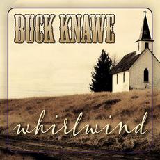 Whirlwind mp3 Single by Buck Knawe