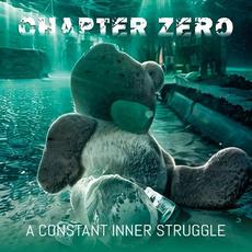 A Constant Inner Struggle mp3 Album by Chapter Zero