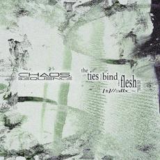 THE TIES THAT BIND THE FLESH AND MIND (DLX) mp3 Album by chaos.sequence