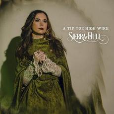 A Tip Toe High Wire mp3 Album by Sierra Hull