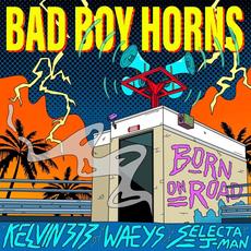 Bad Boy Horns mp3 Single by Selecta J-Man, Kelvin 373, Waeys