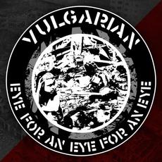 Eye for an Eye for an Eye mp3 Album by Vulgarian