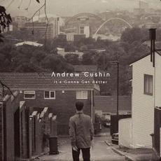 It's Gonna Get Better mp3 Single by Andrew Cushin