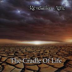 The Cradle of Life mp3 Album by Revelation Attic
