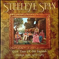 Good Times of Old England: Steeleye Span 1972-1983 mp3 Artist Compilation by Steeleye Span