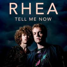 Tell Me Now mp3 Single by Rhea