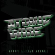 Dirty Little Secret mp3 Album by Atomic Wire