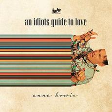 An Idiots Guide to Love mp3 Album by Anna Howie