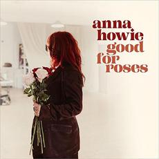 Good for Roses mp3 Album by Anna Howie