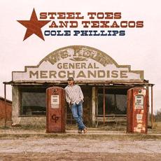 Steel Toes and Texacos mp3 Album by Cole Phillips