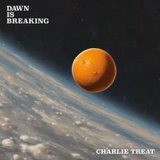 Dawn Is Breaking mp3 Album by Charlie Treat