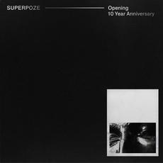 Opening (10 Year Anniversary) mp3 Album by Superpoze