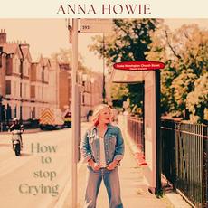 How to Stop Crying mp3 Single by Anna Howie
