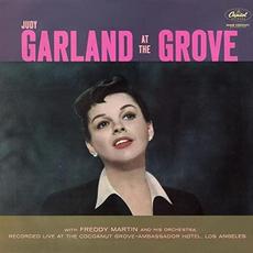 Judy Garland at the Grove (Remastered) mp3 Album by Judy Garland