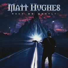 Rock Me Gently mp3 Single by Matt Hughes