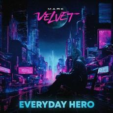 Everyday Hero mp3 Single by Mark Velvet