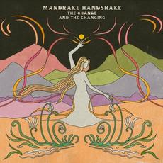 The Change and the Changing mp3 Single by Mandrake Handshake