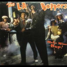 Make Mine Bop! mp3 Album by L.A. Boppers