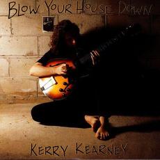 Blow Your House Down mp3 Album by Kerry Kearney