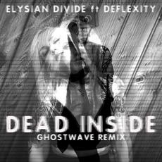Dead Inside (Ghostwave Remix ft Deflexity) mp3 Single by Elysian Divide