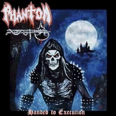 Handed to Execution mp3 Album by Phantom G.D.L