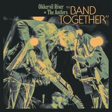 Band Together mp3 Album by Okkervil River & The Antlers
