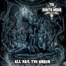 All Hail the Order mp3 Album by The Heretic Order