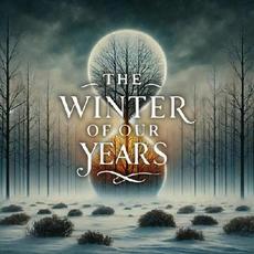 The Winter Of Our Years mp3 Album by The Winter Of Our Years