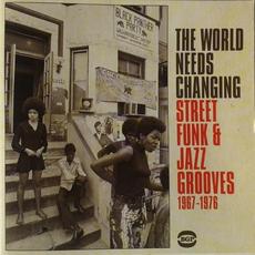 The World Needs Changing: Street Funk & Jazz Grooves 1967-1976 mp3 Compilation by Various Artists