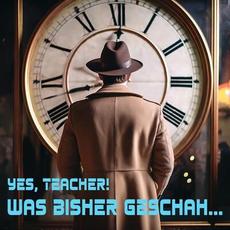 Was bisher geschah... mp3 Album by Yes Teacher!
