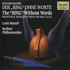Wagner: The "Ring" Without Words mp3 Album by Berlin Philharmonic Orchestra / Lorin Maazel